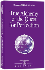 True Alchemy or the Quest for Perfection