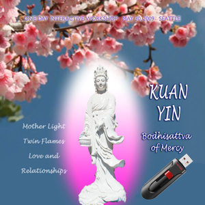 Kuan Yin Workshop Seattle, May 2009