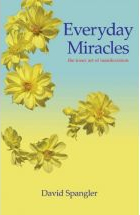 Everyday Miracles: The Inner Art of Manifestation