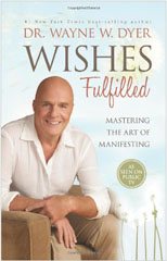 Wishes Fulfilled: Mastering the Art of Manifesting