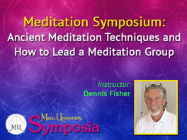 Ancient Meditation Techniques and How to Lead a Mediation Group 