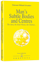 Man's Subtle Bodies and Centres