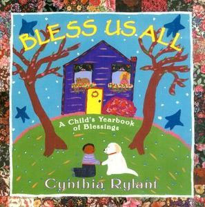 Bless Us All: A Child's Yearbook of Blessings