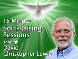 15-Minute Soul-Raising Sessions with David Christopher Lewis (Phone)